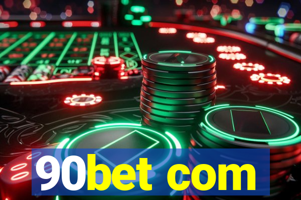 90bet com